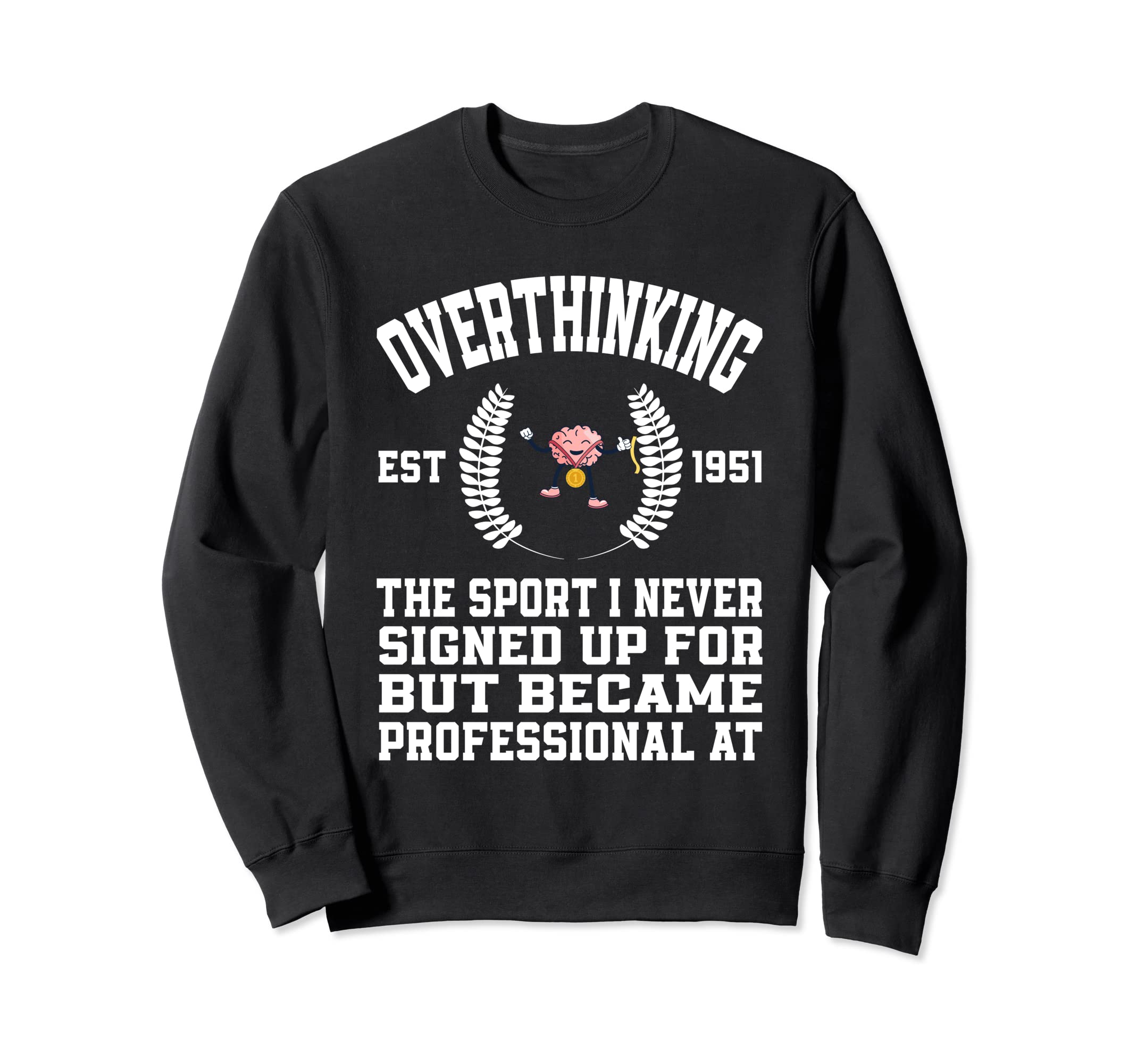 Mental Health Awareness T-Shirt - Fun Novelty Design Men Women - T-Shirt, Sweatshirt, Hoodie