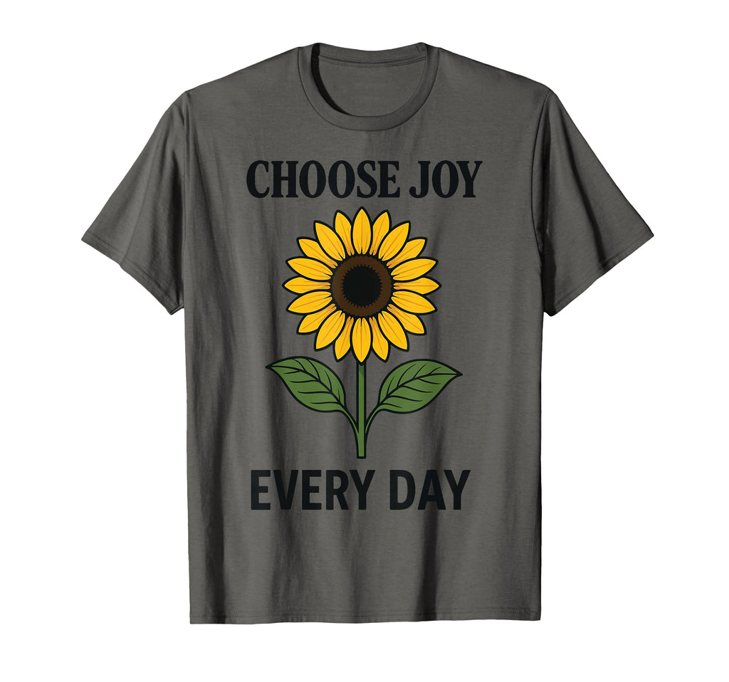Choose Joy Every Day Mindfulness T-Shirt - Novelty Apparel Men Women - T-Shirt, Sweatshirt, Hoodie