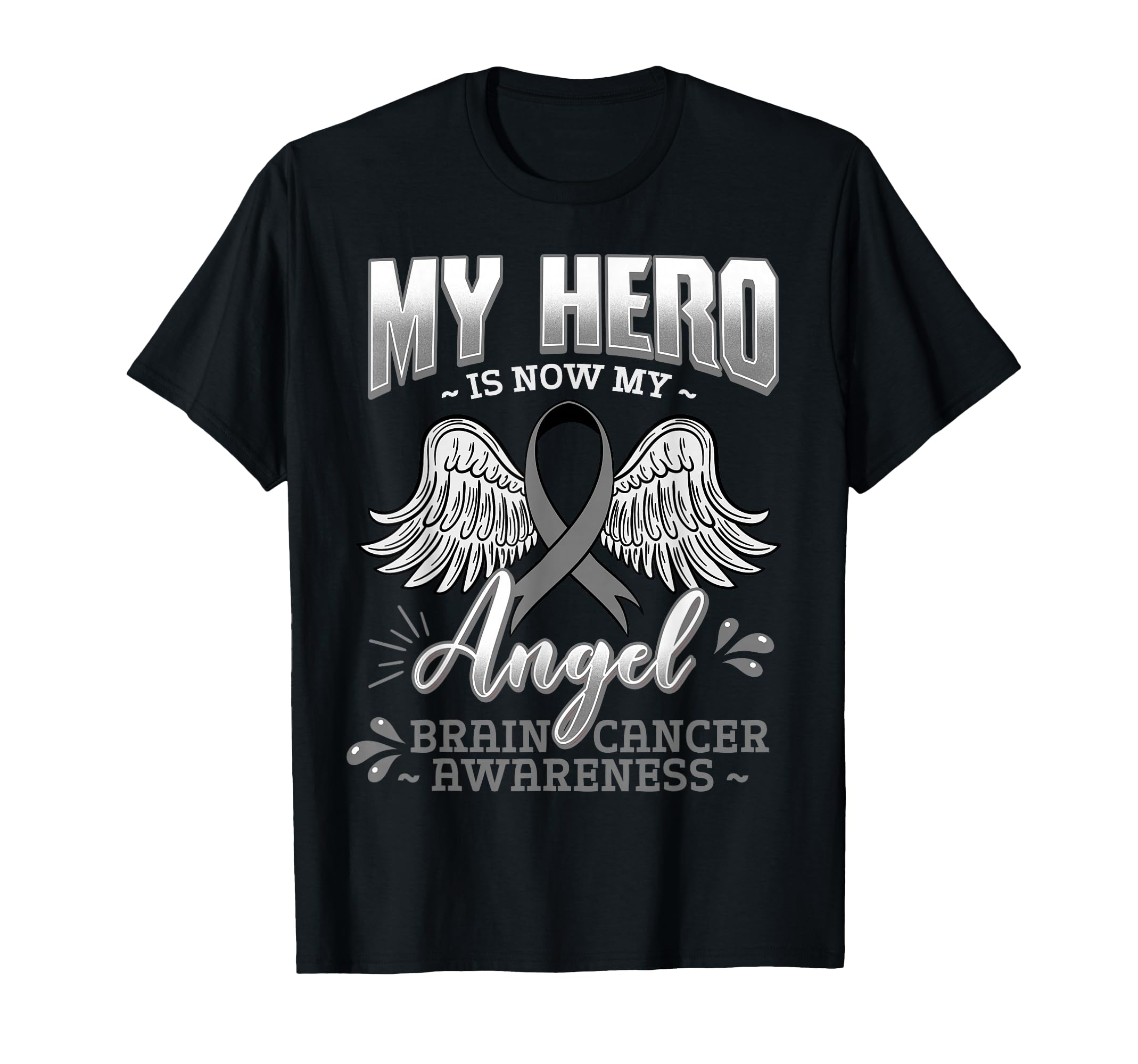 My Hero Is Now My Angel Brain Tumor T-Shirt - Minimalist Print for Adults - T-Shirt, Sweatshirt, Hoodie