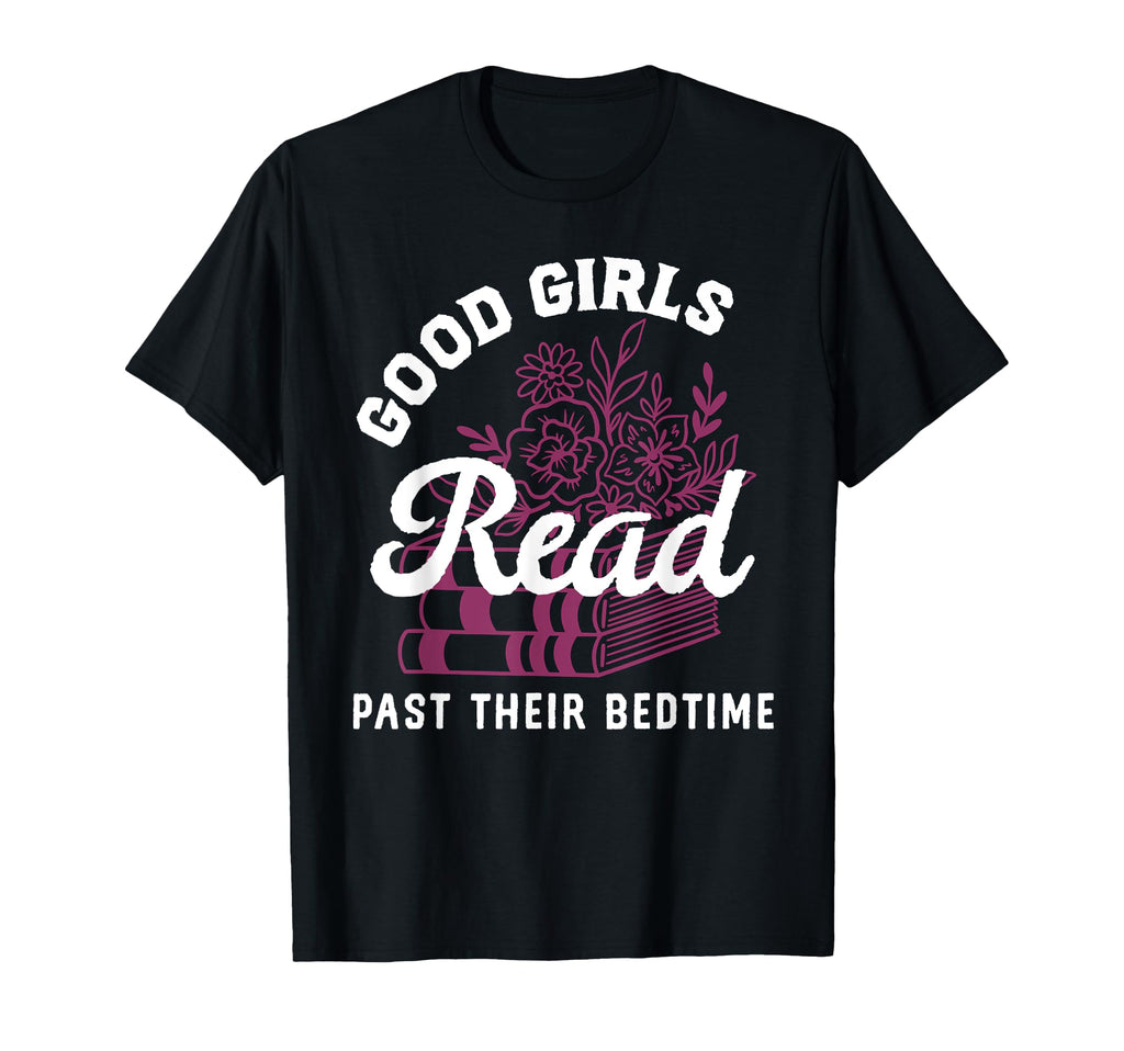 Good Read Past Bedtime Spicy Book T-Shirt - Casual Everyday Wear Men Women - T-Shirt, Sweatshirt, Hoodie