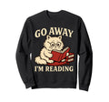 Go Away Im Reading Nerdy Cat Book Sweatshirt - Graphic Print for Adults - T-Shirt, Sweatshirt, Hoodie