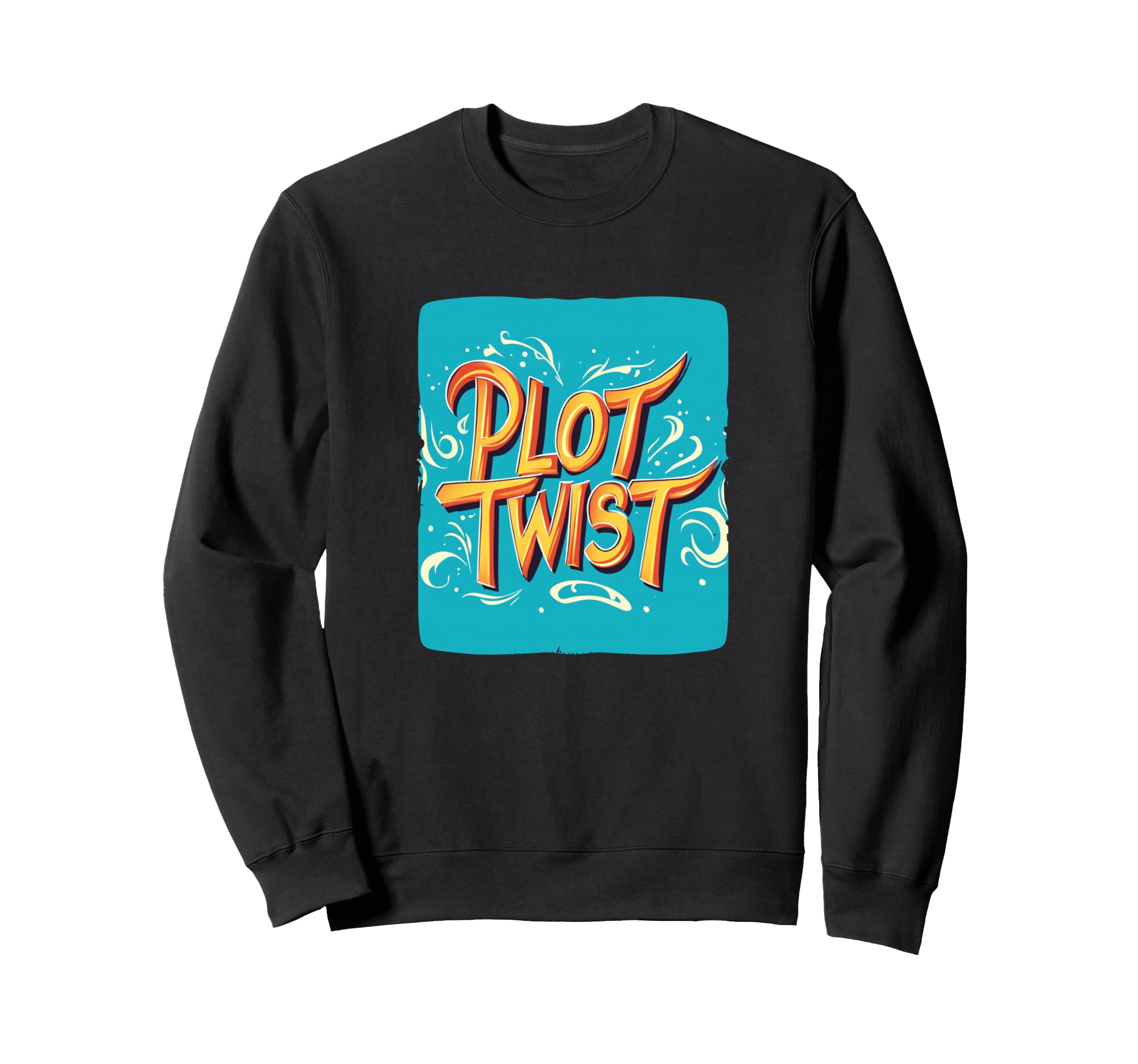 Plot Twist Statement Costume And Sweatshirt - Graphic Print for Adults - T-Shirt, Sweatshirt, Hoodie