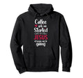 Coffee Gets Me Started Jesus Keeps Me Hoodie - Aesthetic Graphic Men Women - T-Shirt, Sweatshirt, Hoodie