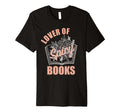 Lover Spicy Books Who Read Romance T-Shirt - Unique Graphic for Adults - T-Shirt, Sweatshirt, Hoodie