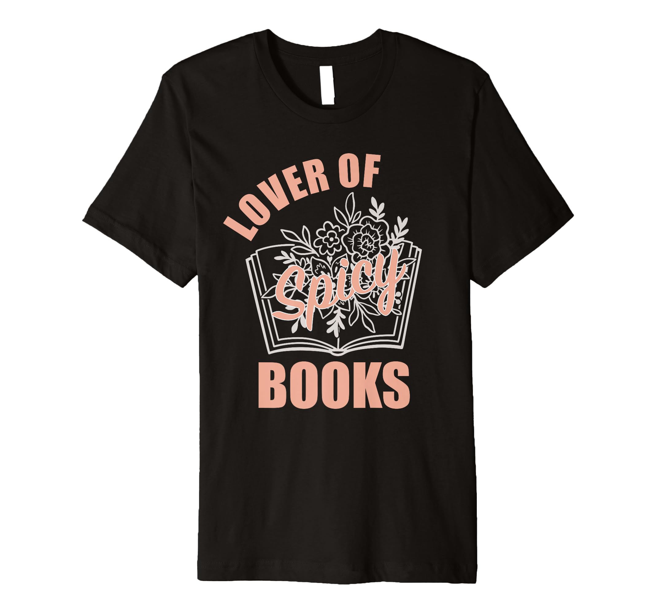 Lover Spicy Books Who Read Romance T-Shirt - Unique Graphic for Adults - T-Shirt, Sweatshirt, Hoodie