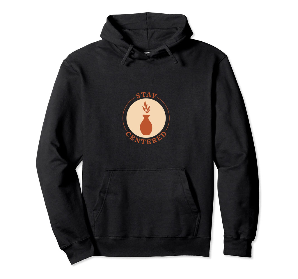 Stay Centered Plant Mindfulness Meditation Hoodie - Graphic Print Men Women - T-Shirt, Sweatshirt, Hoodie