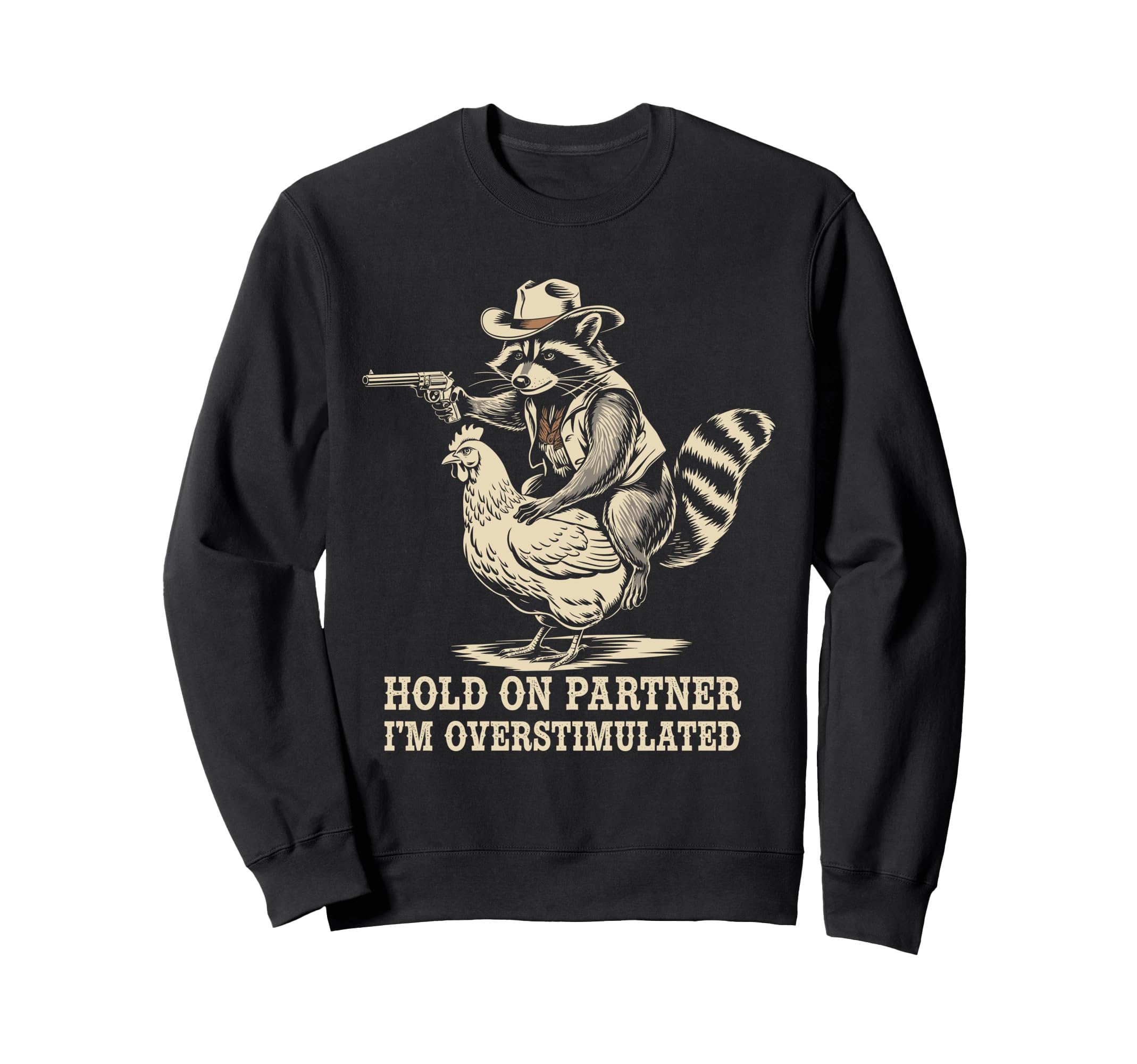 Hold Partner Im Overstimulated Sweatshirt - Aesthetic Graphic for Adults - T-Shirt, Sweatshirt, Hoodie