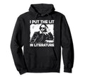 I Put Lit Literature Funny William Hoodie - Minimalist Print for Adults - T-Shirt, Sweatshirt, Hoodie