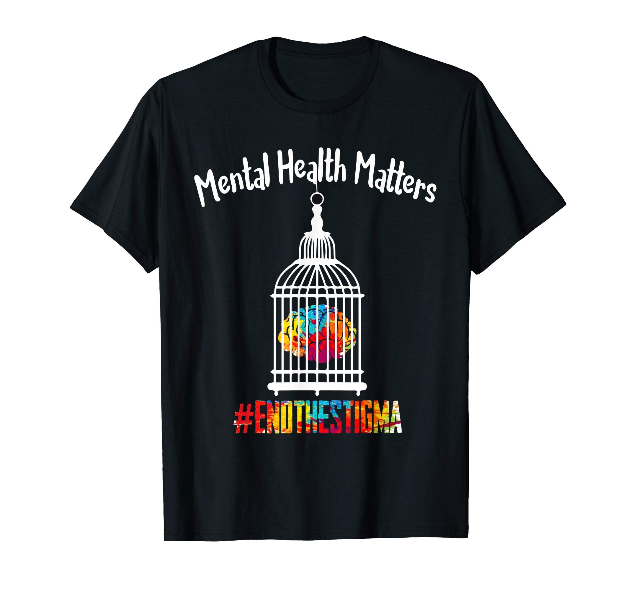 Mental Health Matters End Stigma Mental T-Shirt - Unique Graphic Unisex - T-Shirt, Sweatshirt, Hoodie