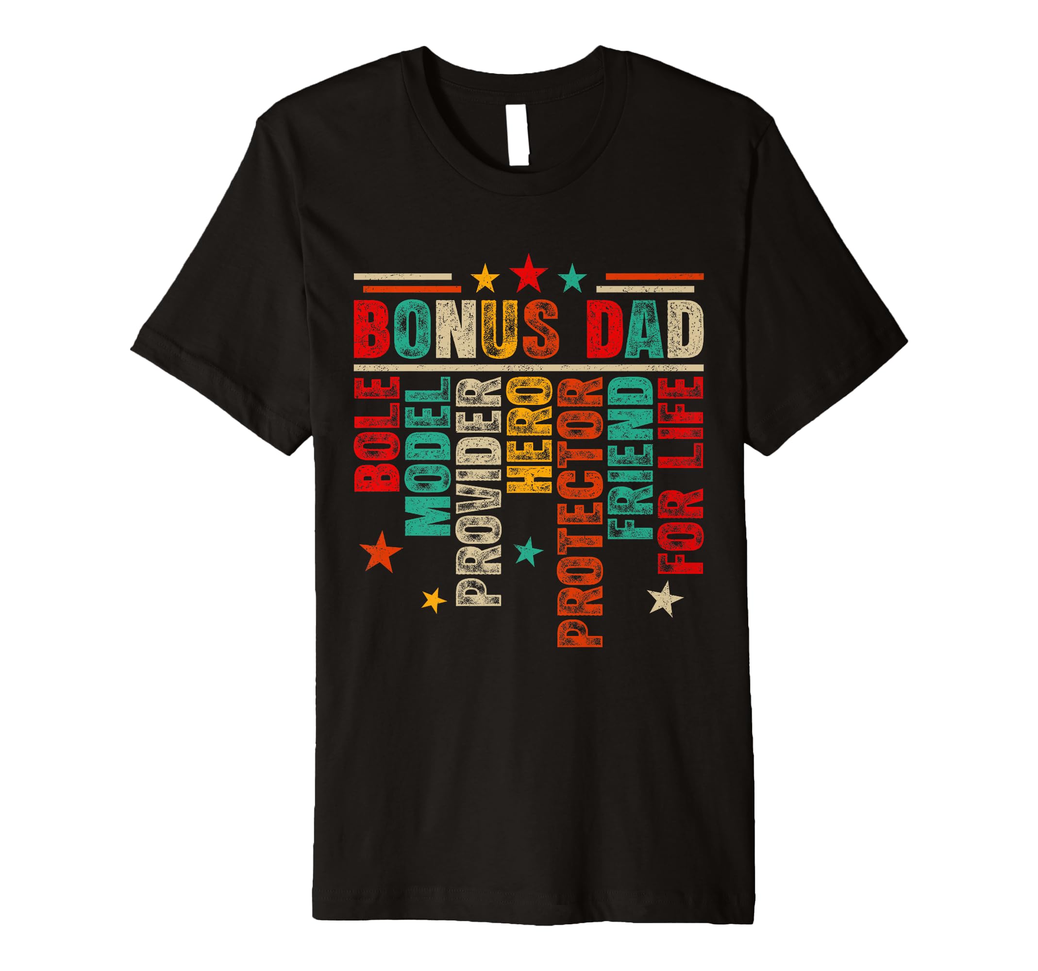 Bonus Dad Best Step Dad Ever T-Shirt - Fun Novelty Design Men Women - T-Shirt, Sweatshirt, Hoodie
