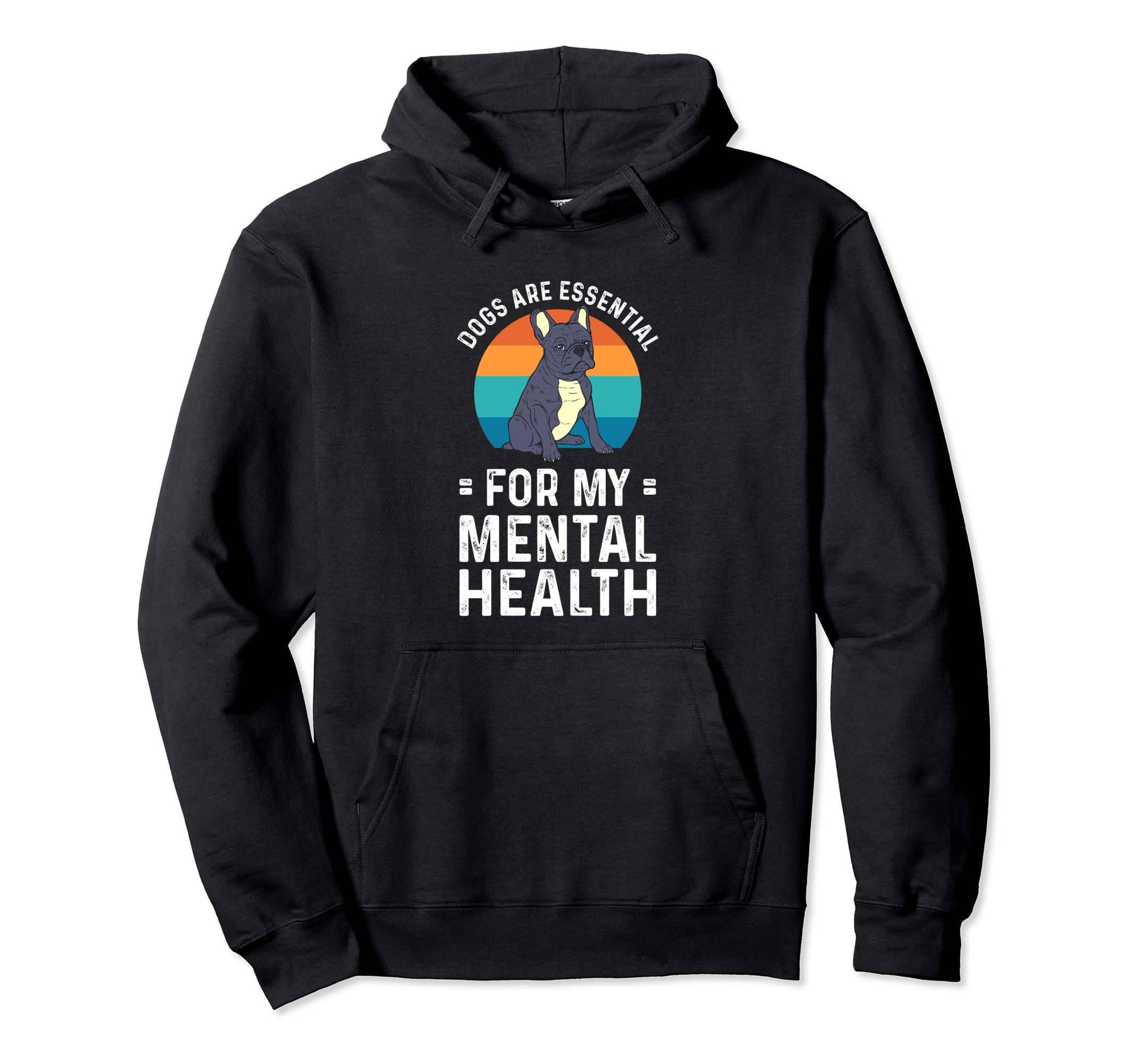 Dogs Are My Mental Health Hoodie - Custom Art Print for Adults - T-Shirt, Sweatshirt, Hoodie