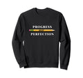 Motivational Progress Over Sweatshirt - Casual Everyday Wear Men Women - T-Shirt, Sweatshirt, Hoodie