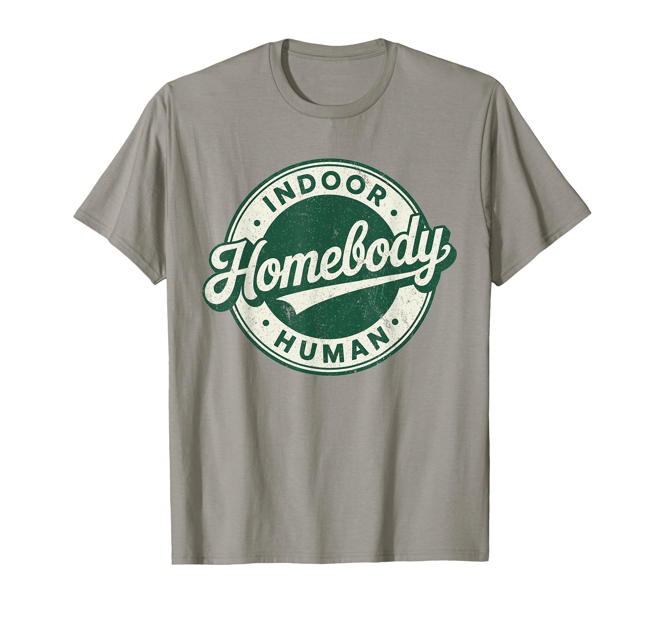 Homebody Indoor Human Antisocial T-Shirt - Unique Graphic for Adults - T-Shirt, Sweatshirt, Hoodie