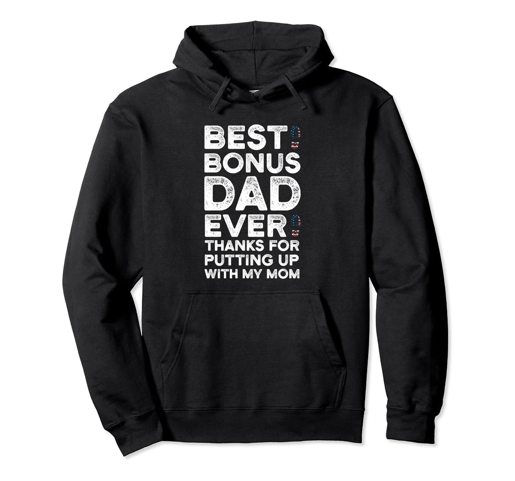 Best Bonus Dad Ever Thanks Putting Hoodie - Aesthetic Graphic for Adults - T-Shirt, Sweatshirt, Hoodie