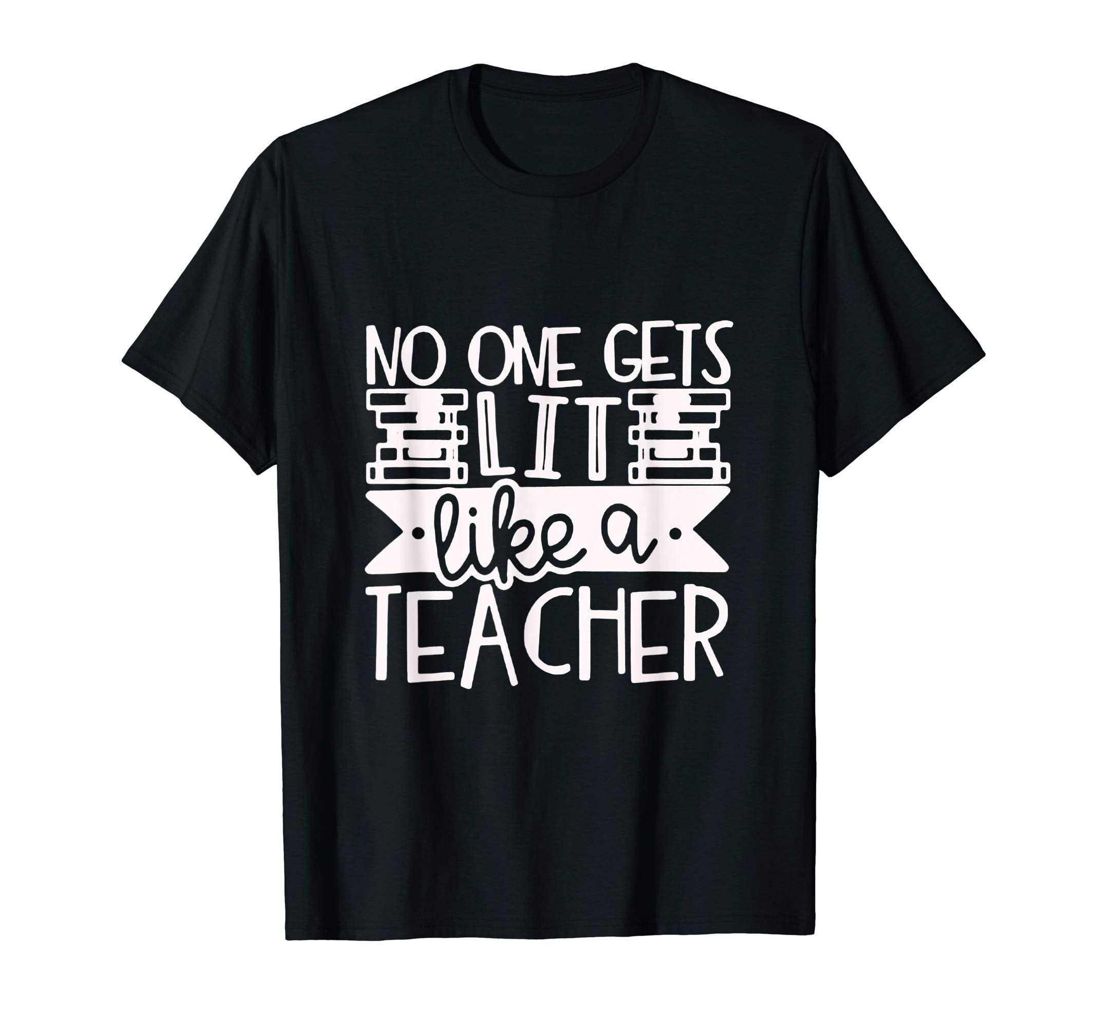 No One Gets Like Teacher Literature T-Shirt - Graphic Print for Adults - T-Shirt, Sweatshirt, Hoodie