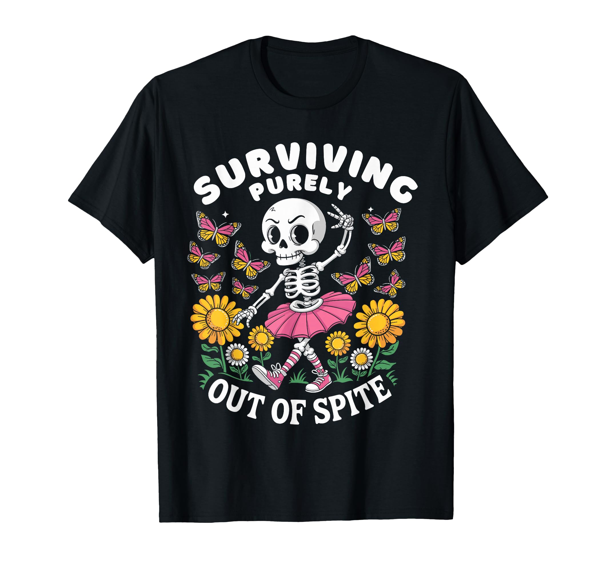 Surviving Purely Out Spite Funny T-Shirt - Streetwear Style for Adults - T-Shirt, Sweatshirt, Hoodie