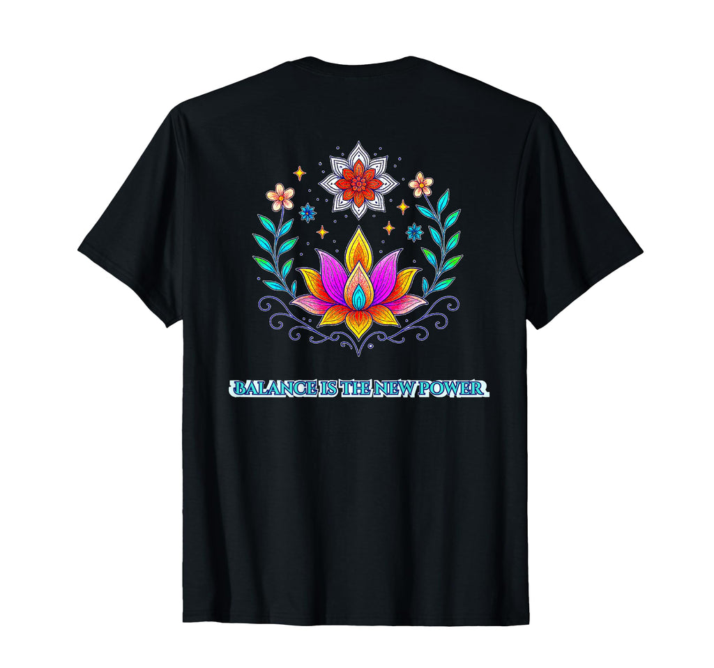Balance Is New Power Floral Lotus T-Shirt - Streetwear Style for Adults - T-Shirt, Sweatshirt, Hoodie
