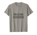 Professional Overthinker Sarcastic T-Shirt - Minimalist Print for Adults - T-Shirt, Sweatshirt, Hoodie