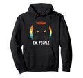 Ew People Cat Anti Social Cat Lover Hoodie - Aesthetic Graphic Men Women - T-Shirt, Sweatshirt, Hoodie