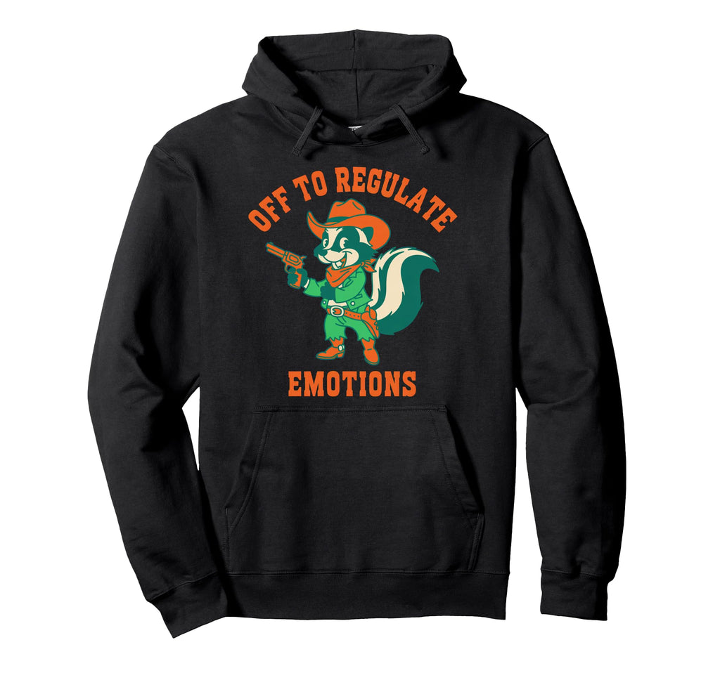 Off To Regulate Emotions Skunk Self Care Hoodie - Custom Art Print Unisex - T-Shirt, Sweatshirt, Hoodie