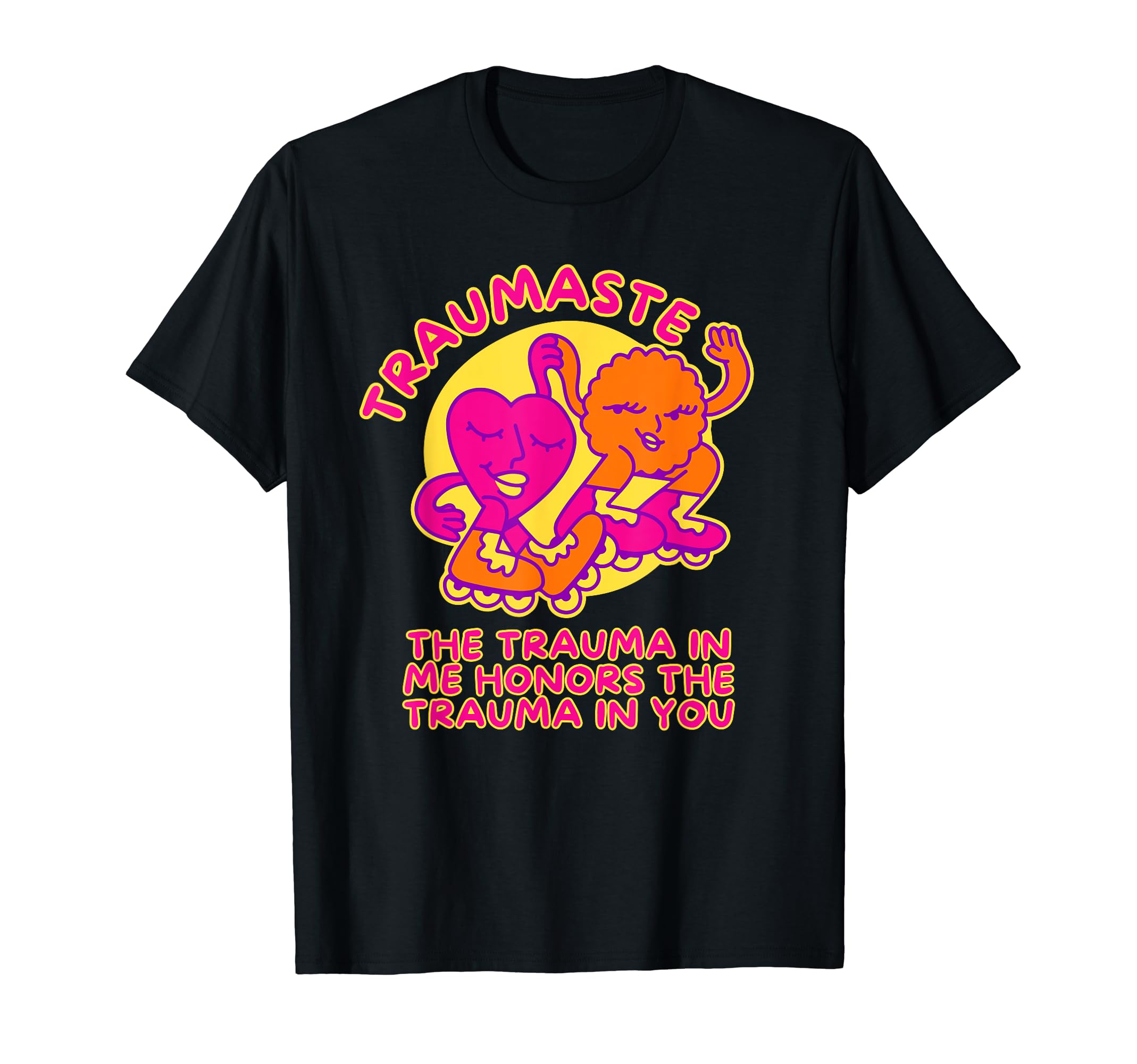 Traumaste Trauma Honor Trauma Healing T-Shirt - Trendy Graphic Men Women - T-Shirt, Sweatshirt, Hoodie