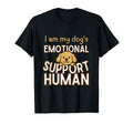 I Am My Dogs Emotional Support Human T-Shirt - Fun Novelty Design Unisex - T-Shirt, Sweatshirt, Hoodie