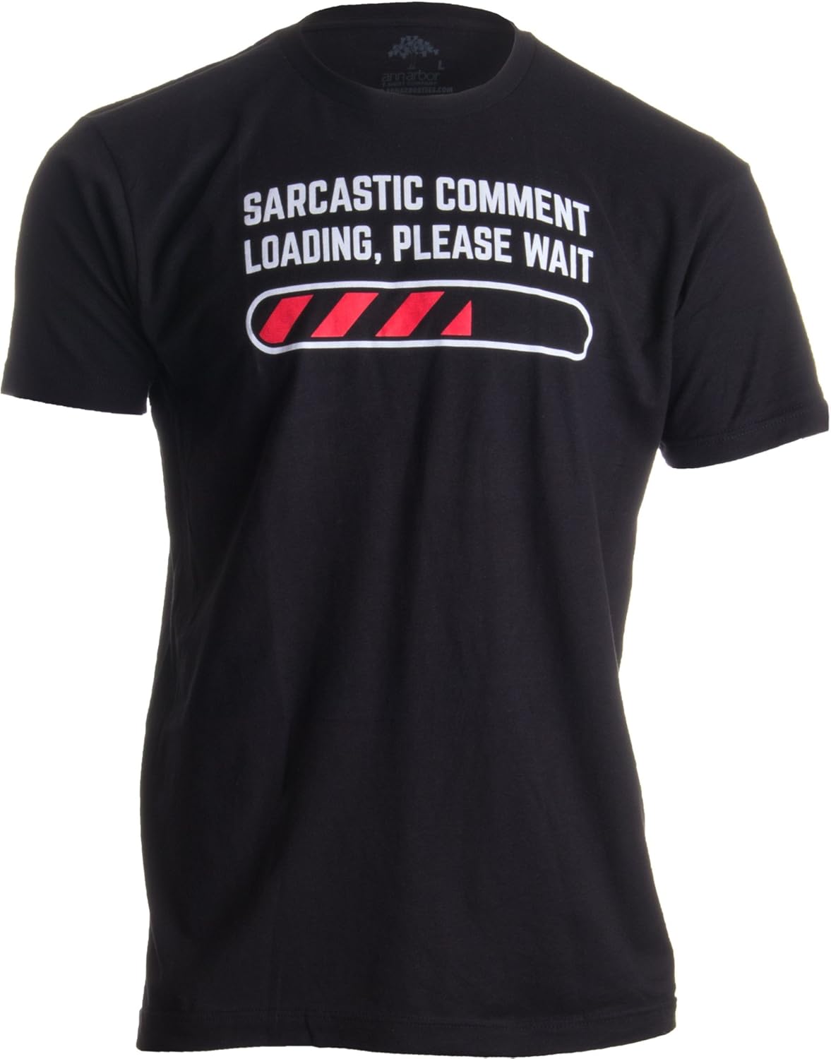 Sarcastic Comment Loading Please Wait Funny Sarcasm Humor for Men Women T-Shirt Unisex T-shirt, Sweatshirt, Hoodie, Long Sleeve Tee - T-Shirt, Sweatshirt, Hoodie