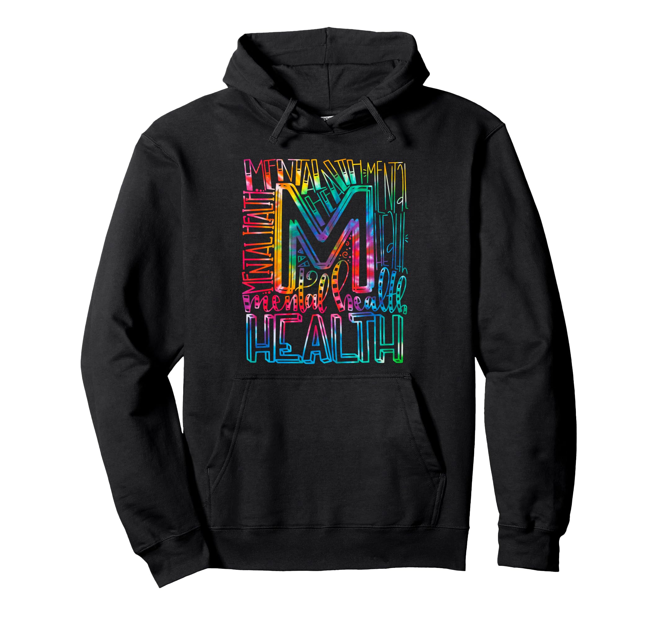 Tie Dye Mental Health Awareness Mental Hoodie - Trendy Graphic Unisex - T-Shirt, Sweatshirt, Hoodie