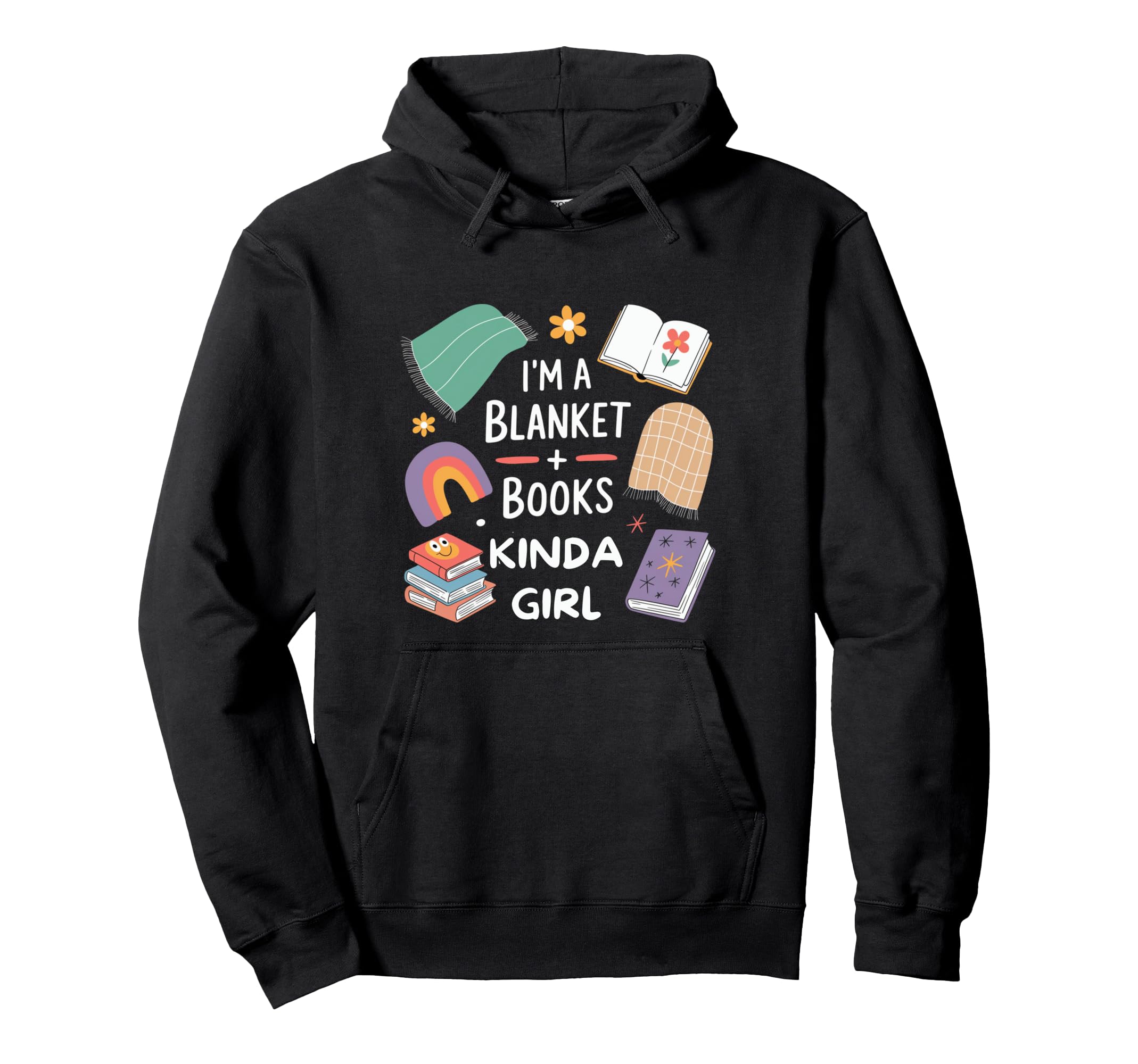 Im Blanket Books Kinda Cozy Readers Hoodie - Streetwear Style Men Women - T-Shirt, Sweatshirt, Hoodie
