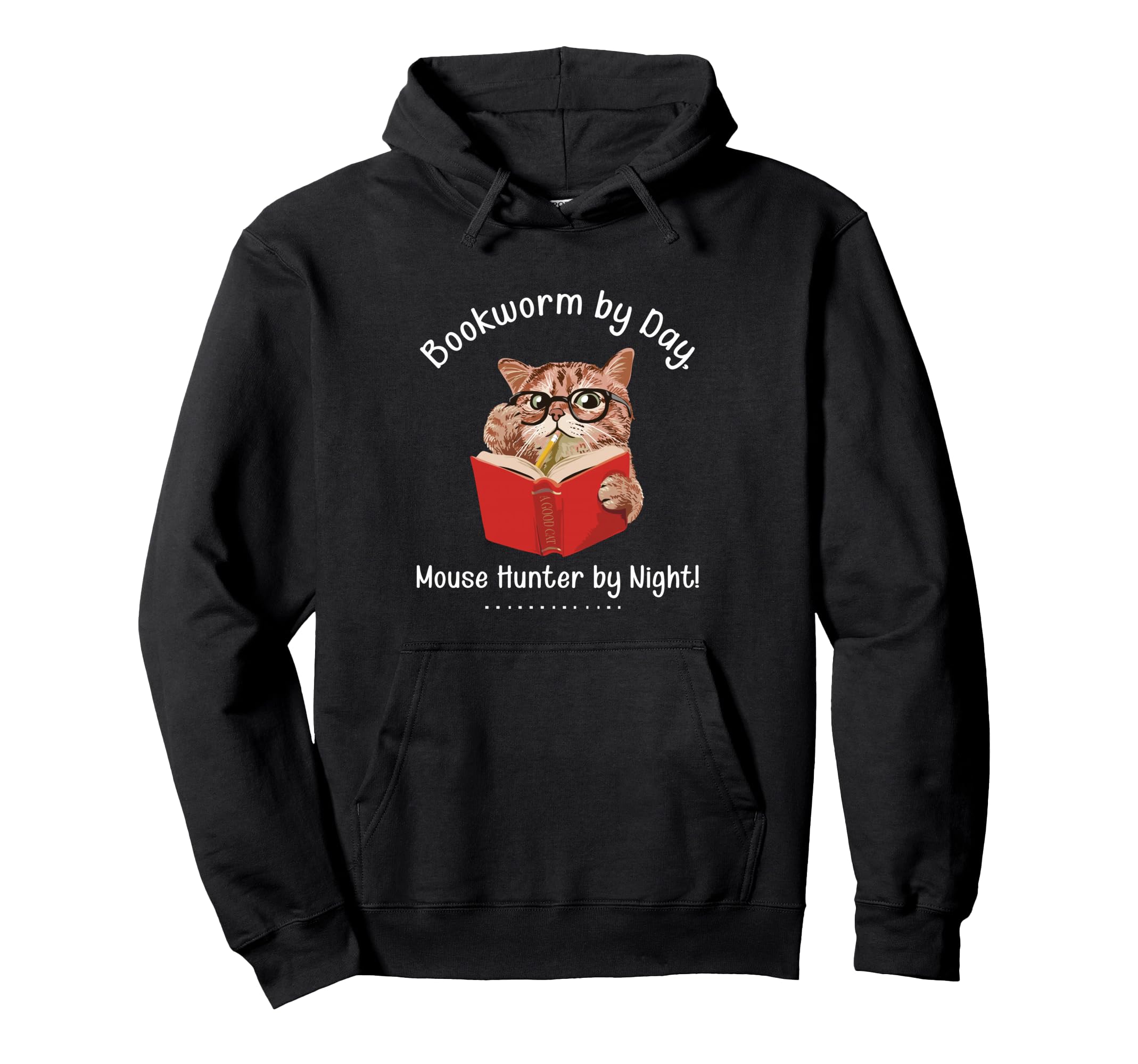 Bookworm Day Mouse Hunter Night Funny Cat Hoodie - Graphic Print Men Women - T-Shirt, Sweatshirt, Hoodie