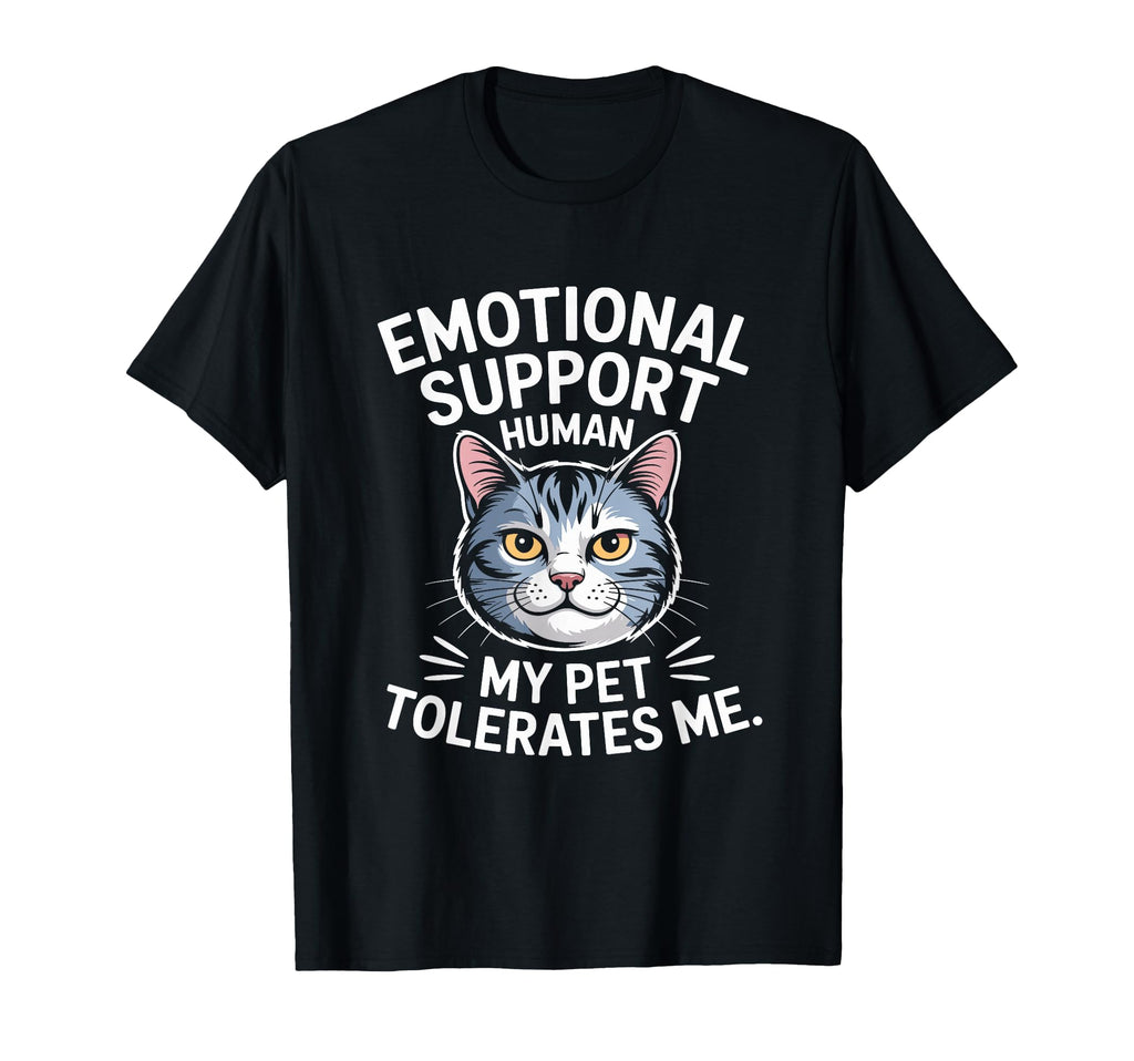Emotional Support Human Do Not T-Shirt - Casual Everyday Wear for Adults - T-Shirt, Sweatshirt, Hoodie