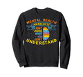 Its Okay To Not Be Okay Mental Health Sweatshirt - Graphic Print Men Women - T-Shirt, Sweatshirt, Hoodie