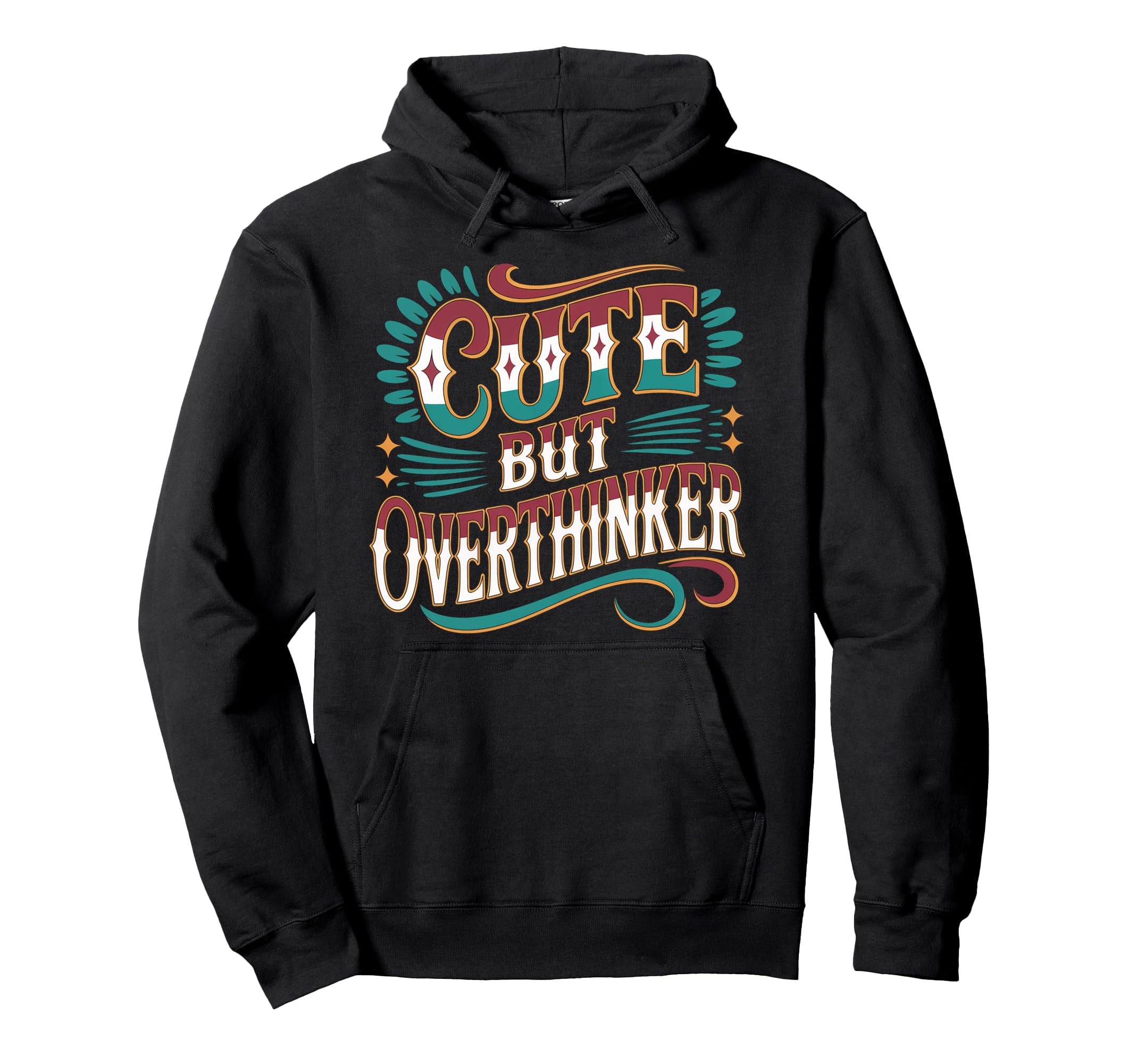 But Overthinker Hoodie - Unique Graphic Unisex - T-Shirt, Sweatshirt, Hoodie