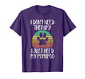 I Just Need My Pomapoo Funny Dog T-Shirt - Casual Everyday Wear Men Women - T-Shirt, Sweatshirt, Hoodie