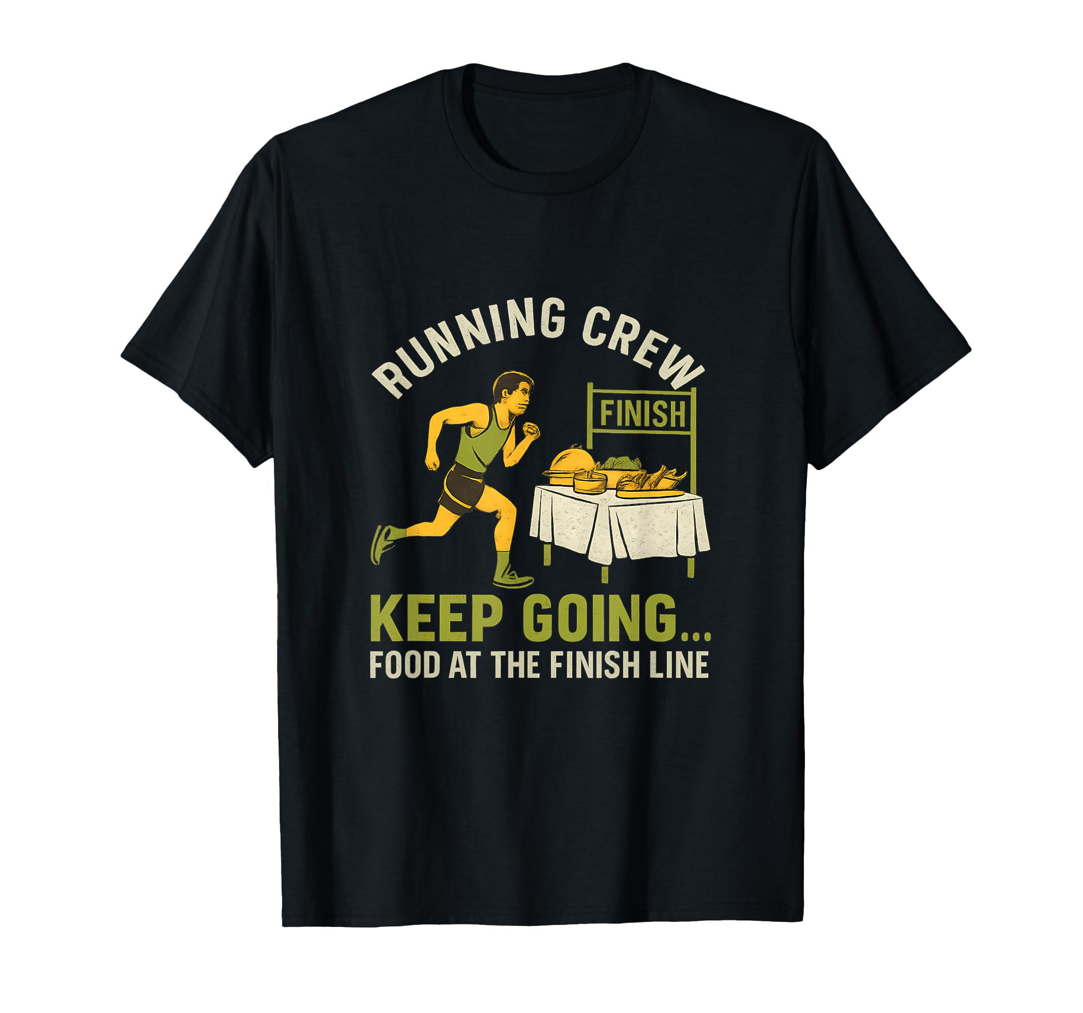 Running Crew Keep Going Food T-Shirt - Casual Everyday Wear Men Women - T-Shirt, Sweatshirt, Hoodie