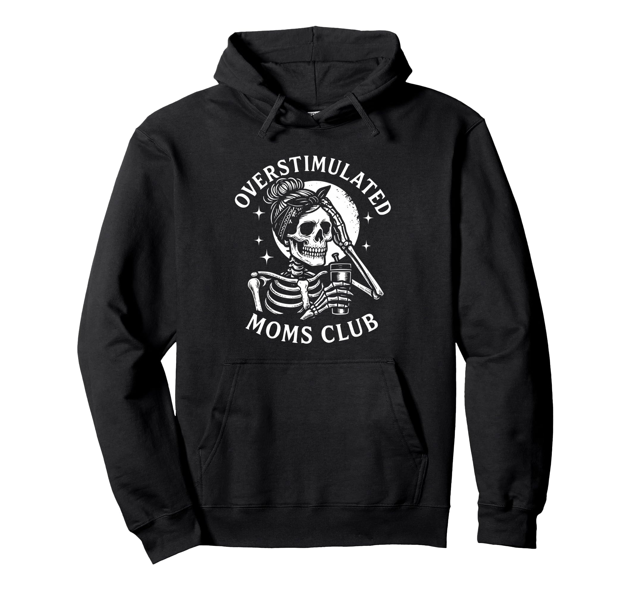 Overstimulated Moms Club Skeleton Hoodie - Aesthetic Graphic Unisex - T-Shirt, Sweatshirt, Hoodie