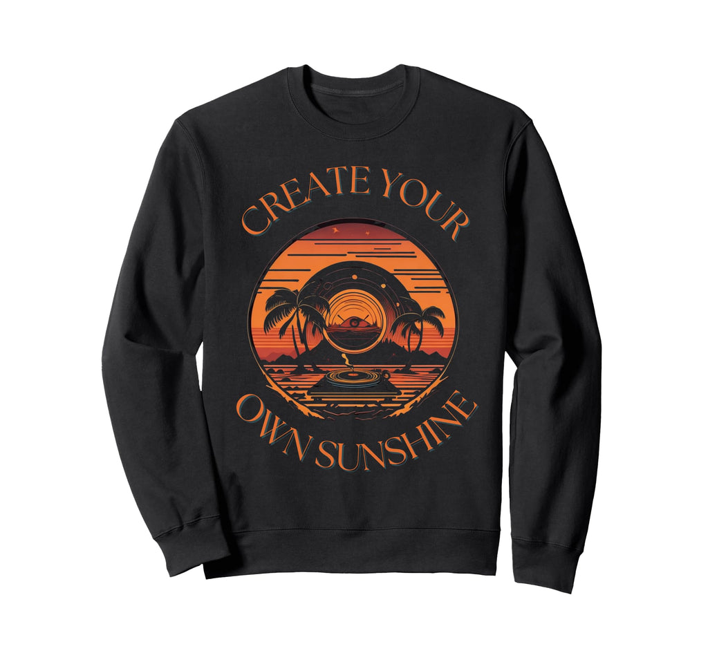 Summer Create Your Own Sunshine Sweatshirt - Trendy Graphic for Adults - T-Shirt, Sweatshirt, Hoodie