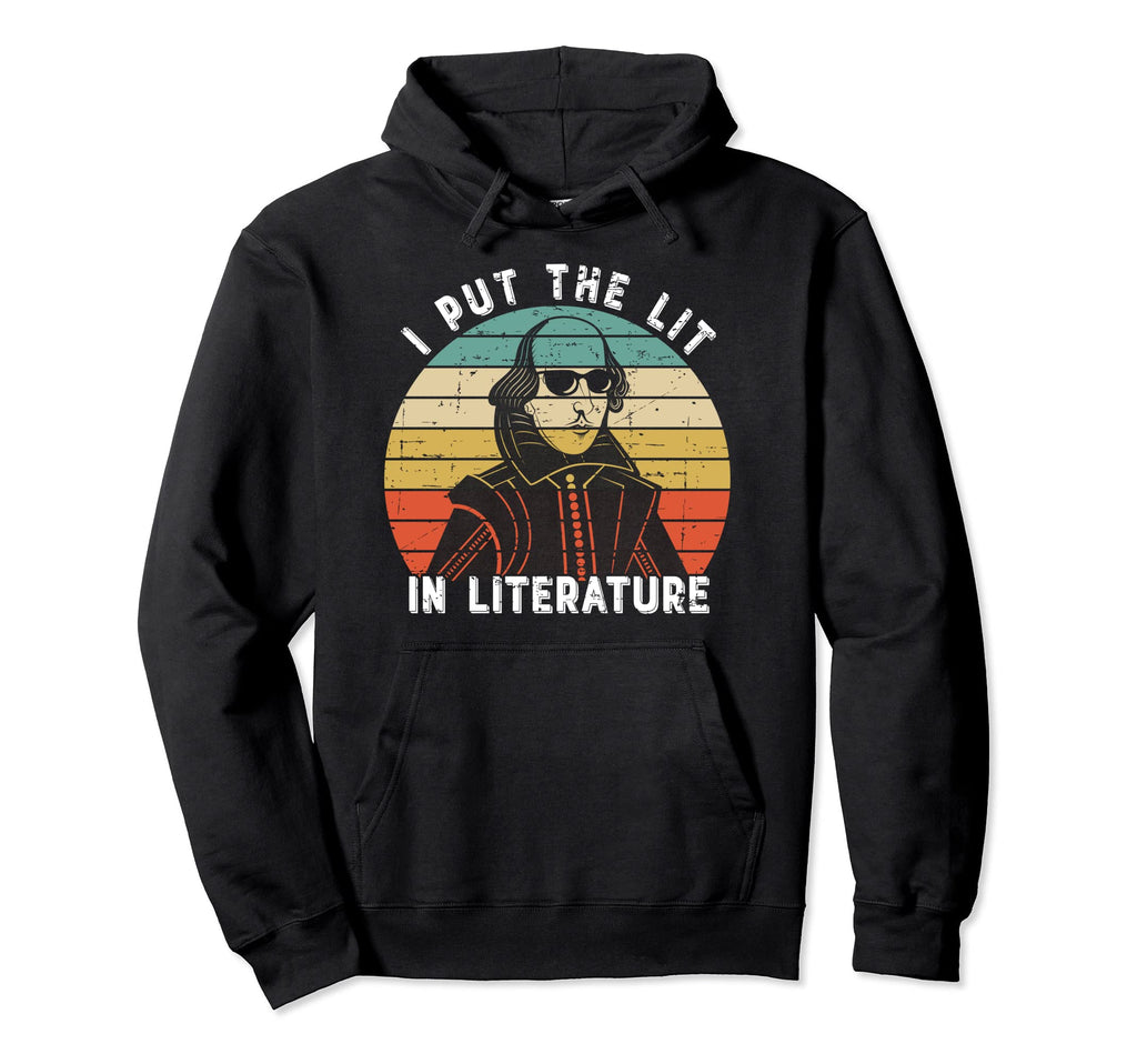 I Put Lit Literature Funny William Hoodie - Graphic Print for Adults - T-Shirt, Sweatshirt, Hoodie