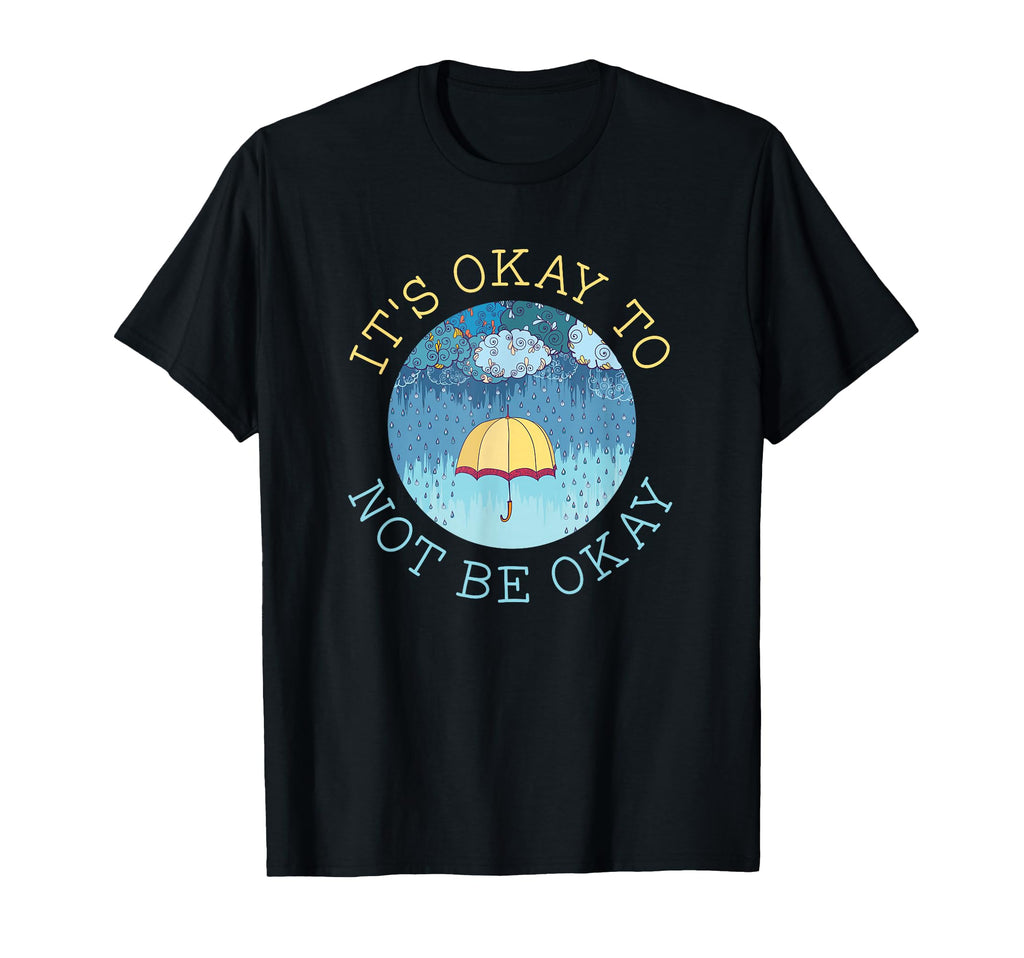 Its Okay To Not Be Okay Mental T-Shirt - Aesthetic Graphic for Adults - T-Shirt, Sweatshirt, Hoodie