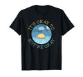 Its Okay To Not Be Okay Mental T-Shirt - Aesthetic Graphic for Adults - T-Shirt, Sweatshirt, Hoodie