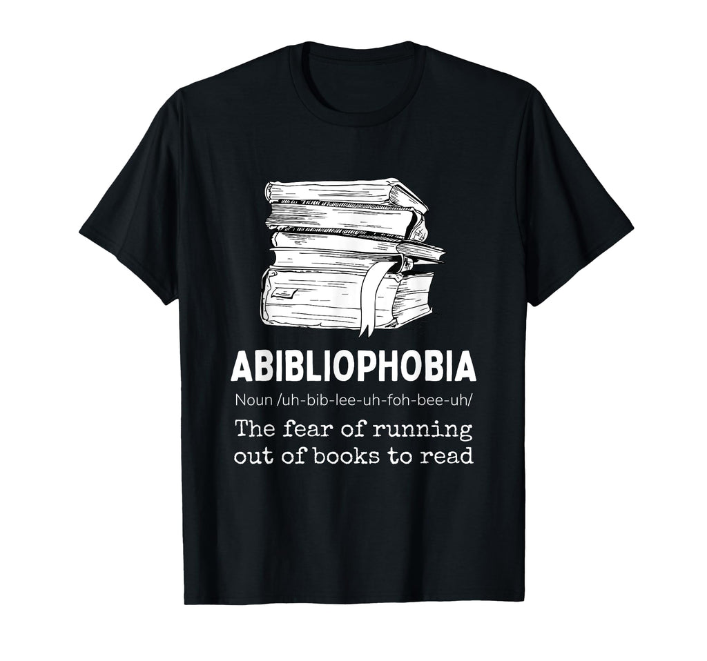 Abibliophobia Definition Funny Book T-Shirt - Minimalist Print Men Women - T-Shirt, Sweatshirt, Hoodie