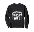 Emotional Support Wife Do Not Pet Gifts T-Shirt - Trendy Graphic Unisex - T-Shirt, Sweatshirt, Hoodie