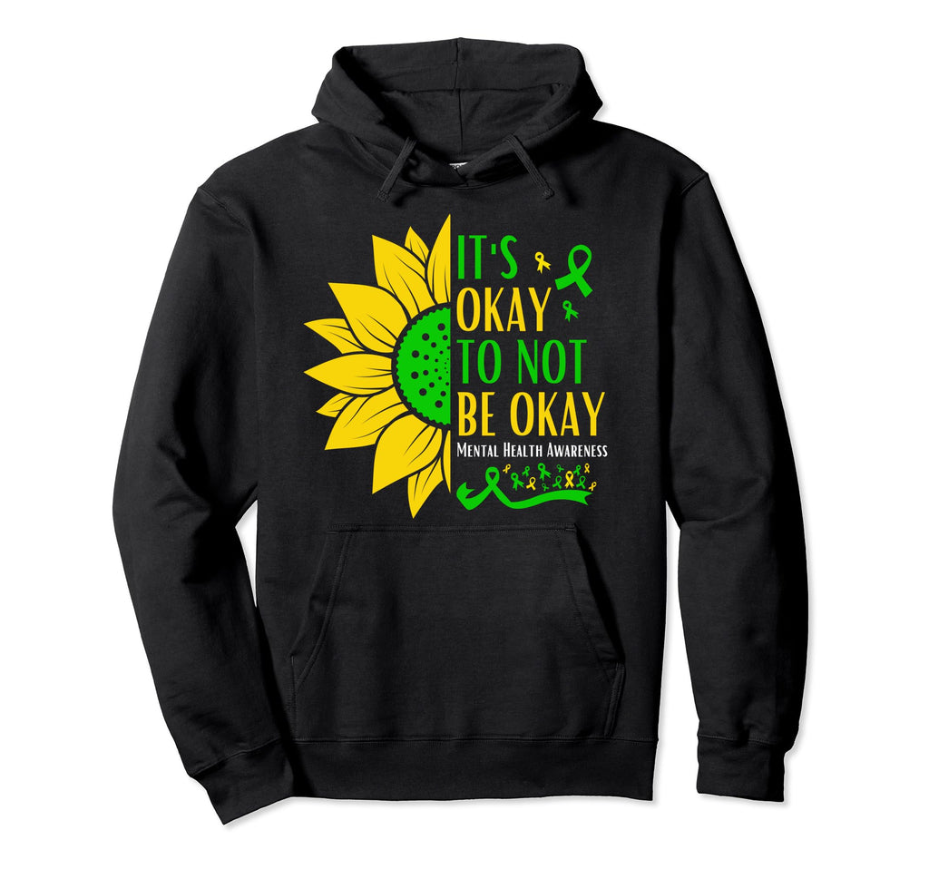 Mental Health Awareness Sunflower Its Hoodie - Custom Art Print for Adults - T-Shirt, Sweatshirt, Hoodie