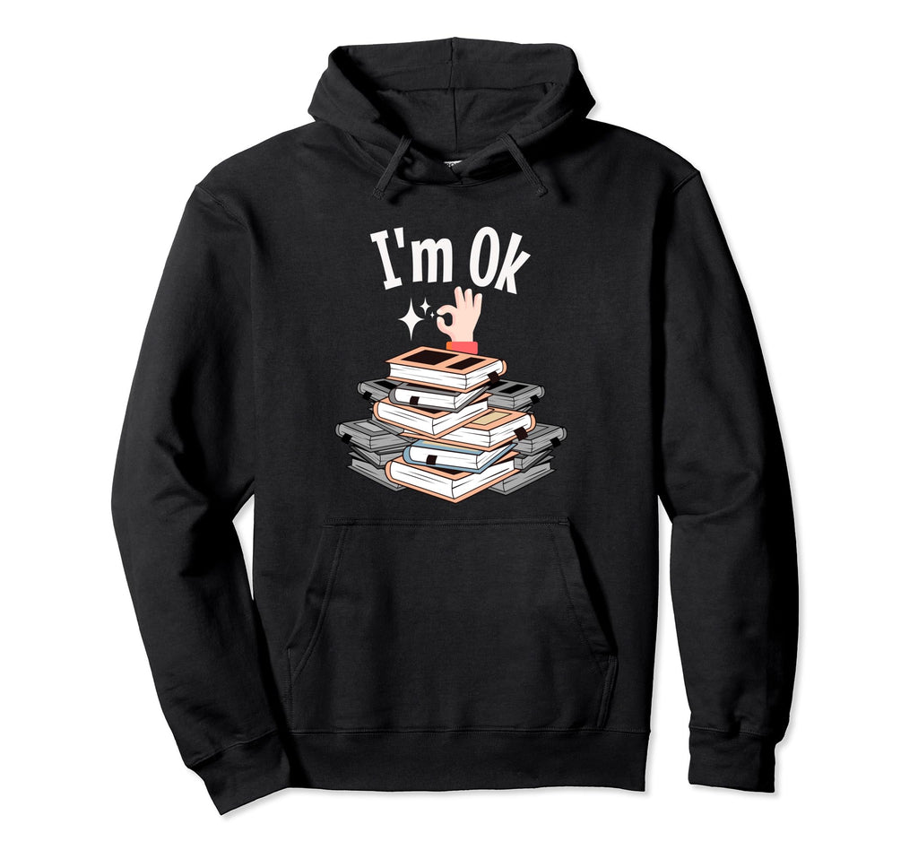 Reading Books Lovers Im Ok Librarian Hoodie - Unique Graphic for Adults - T-Shirt, Sweatshirt, Hoodie
