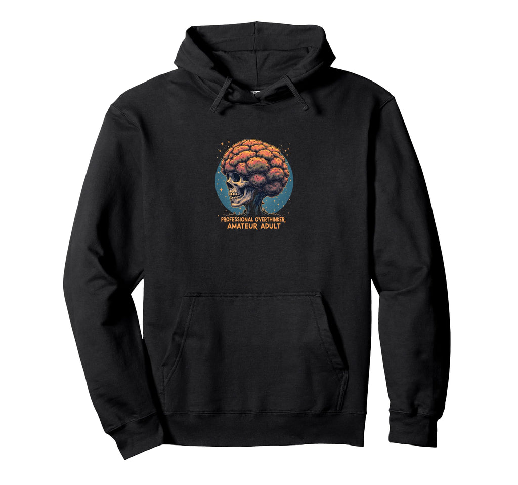 Professional Overthinker Amateur Funny Hoodie - Aesthetic Graphic Men Women - T-Shirt, Sweatshirt, Hoodie