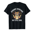 Sensory Overload But Still Funny Cat T-Shirt - Trendy Graphic Unisex - T-Shirt, Sweatshirt, Hoodie