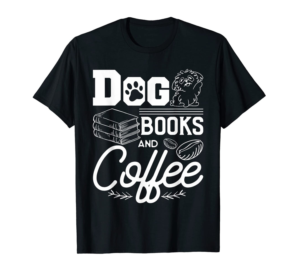 Dog Books And Coffee Caffeine Lover T-Shirt - Graphic Print for Adults - T-Shirt, Sweatshirt, Hoodie