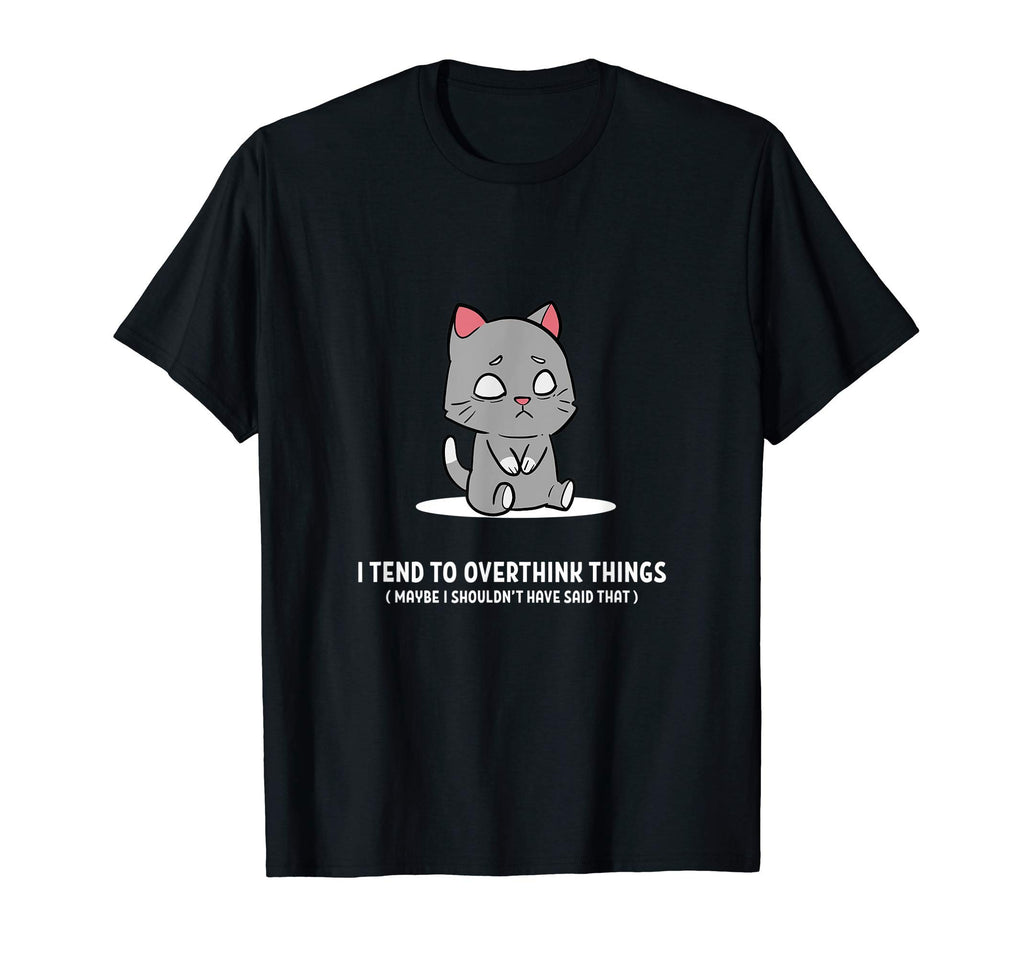 Overthink Overthinker And Funny T-Shirt - Fun Novelty Design Men Women - T-Shirt, Sweatshirt, Hoodie