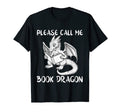 Call Me Book Dragon Lover Nerd Bookworm T-Shirt - Unique Graphic Unisex - T-Shirt, Sweatshirt, Hoodie