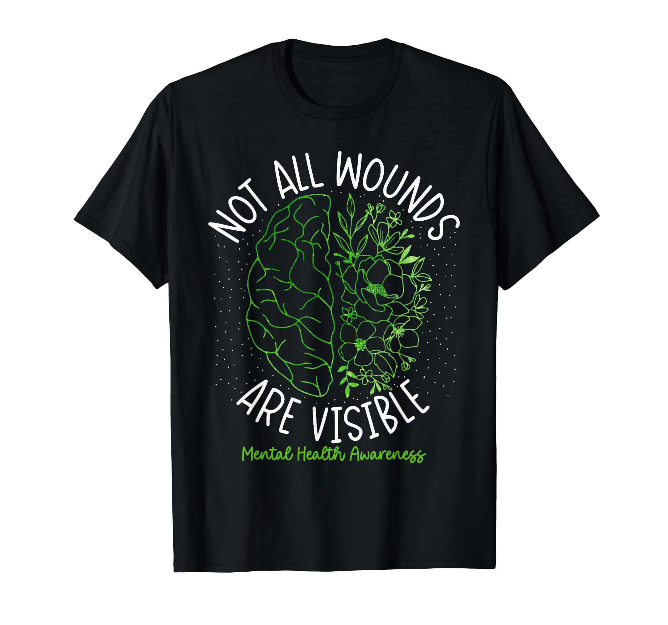 Not All Wounds Are Visible Mental T-Shirt - Trendy Graphic for Adults - T-Shirt, Sweatshirt, Hoodie